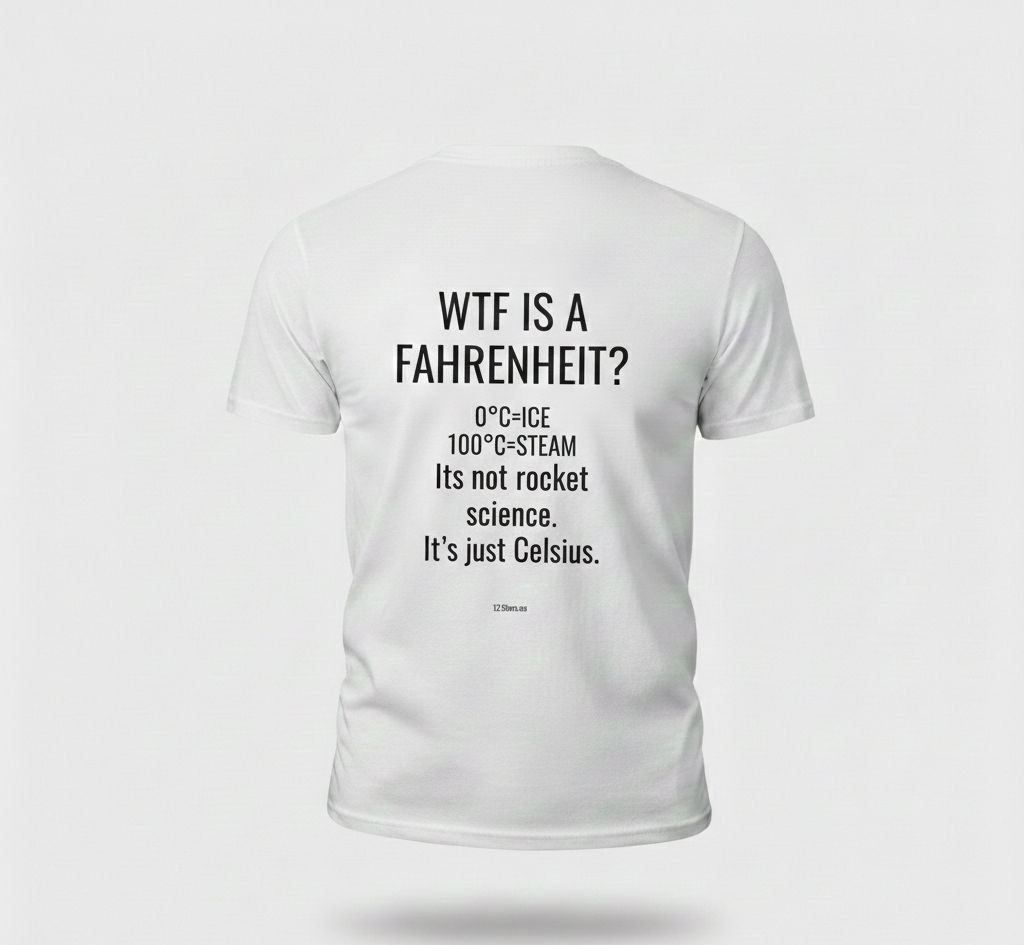 "WTF IS A FAHRENHEIT" Shirt