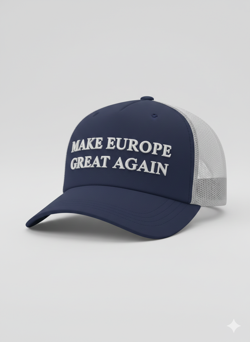 "MAKE EUROPE GREAT AGAIN" – Premium Statement Cap